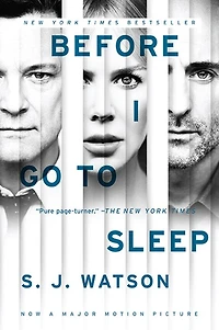 Before I Go To Sleep Movie Tie In: A Novel