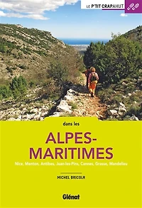 Alpes-Maritimes: Nice, Menton, Antibes, Juan-les-Pins, Cannes, Grasse, Mandelieu...