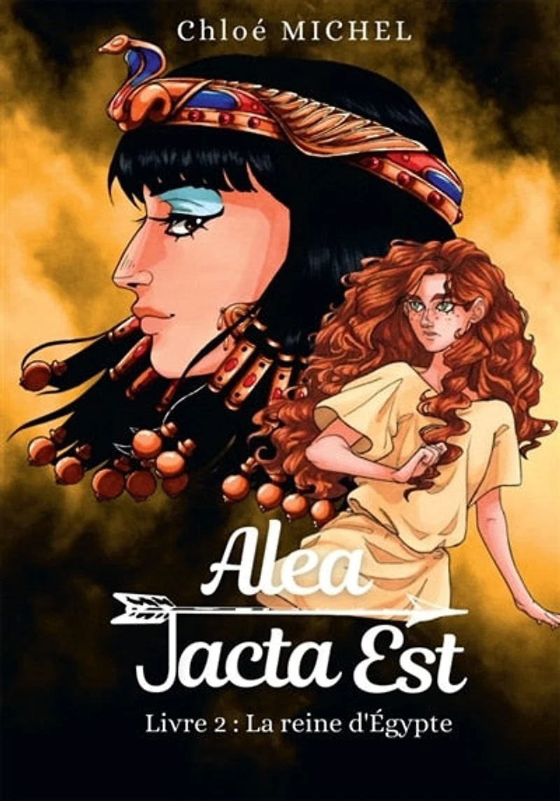 Alea Jacta Est Livre 2: La reine d'Egypte