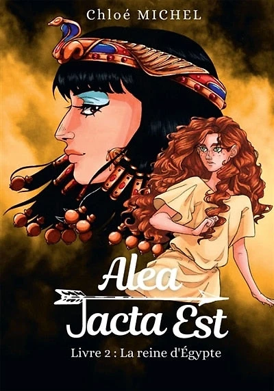 Alea Jacta Est Livre 2: La reine d'Egypte