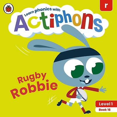 Actiphons Level 1 Book 16 Rugby Robbie: Learn Phonics And Get Active With Actiphons!