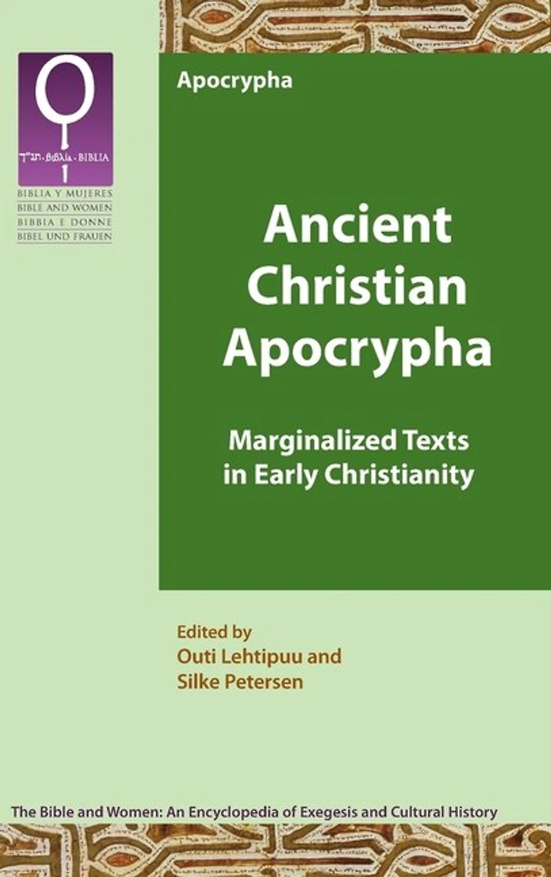 Ancient Christian Apocrypha: Marginalized Texts in Early Christianity