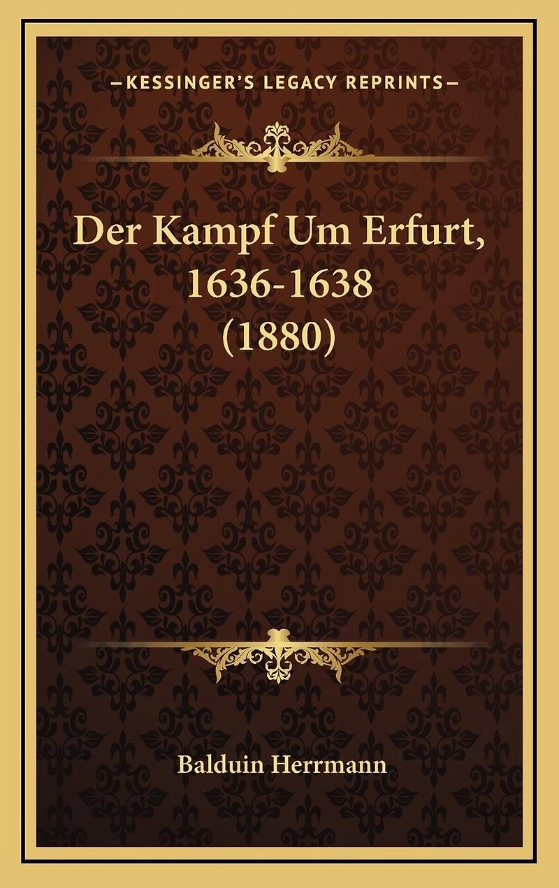 Der Kampf Um Erfurt, 1636-1638 (1880)