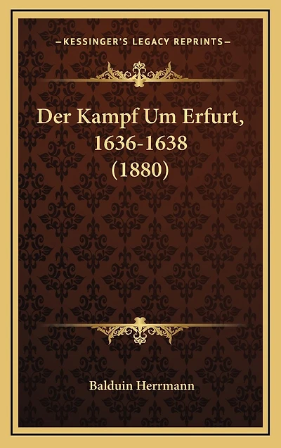 Der Kampf Um Erfurt, 1636-1638 (1880)