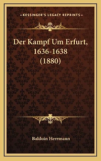 Der Kampf Um Erfurt, 1636-1638 (1880)
