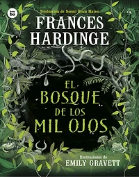 El Bosque de los mil ojos / The Forest of a Thousand Eyes
