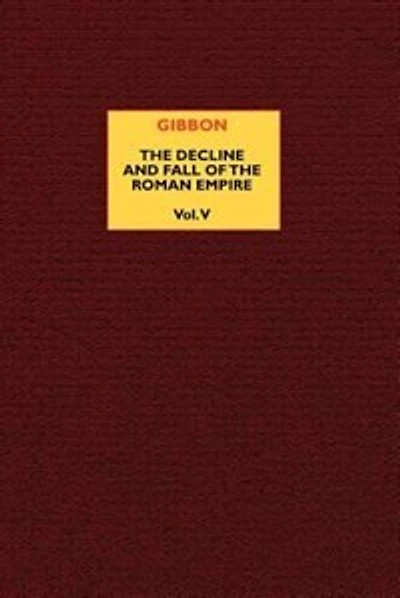 The Decline and Fall of the Roman Empire (Vol. 5)