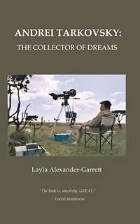 Andrei Tarkovsky: The Collector of Dreams