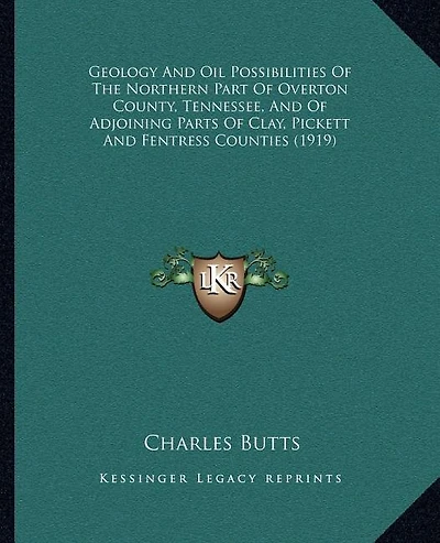 Geology And Oil Possibilities Of The Northern Part Of Overton County, Tennessee, And Of Adjoining Parts Of Clay, Pickett And Fentress Counties (1919)