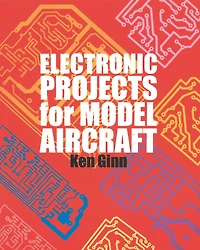 Electronic Projects For Model Aircraft