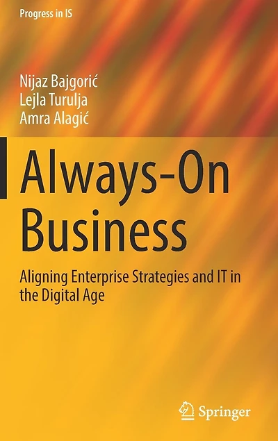 Always-on Business: Aligning Enterprise Strategies And It The Digital Age