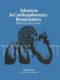 Advances Cardiopulmonary Resuscitation: The Wolf Creek Conference on Resuscitation, October 30, 31, 1975