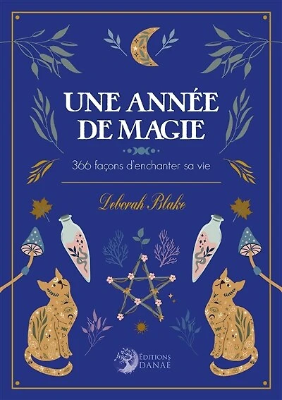 Une année de magie: 366 façons d'enchanter sa vie
