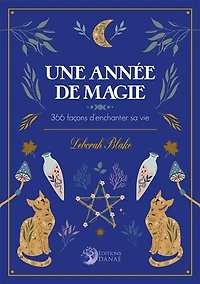 Une année de magie: 366 façons d'enchanter sa vie
