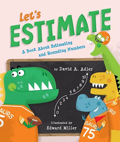 Let's Estimate: A Book About Estimating And Rounding Numbers