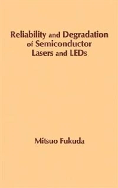 Reliability And Degradation Of Semiconductor Lasers And Leds