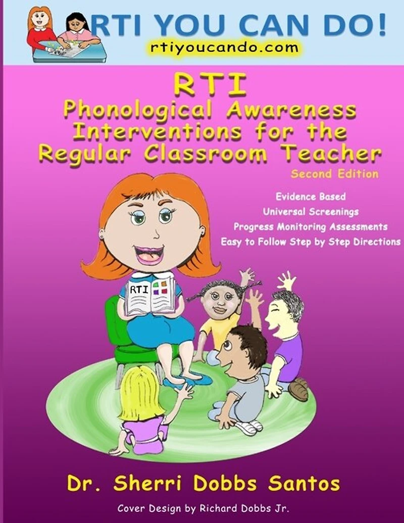 Rti: Phonological Awareness Interventions for the Regular Classroom Teacher