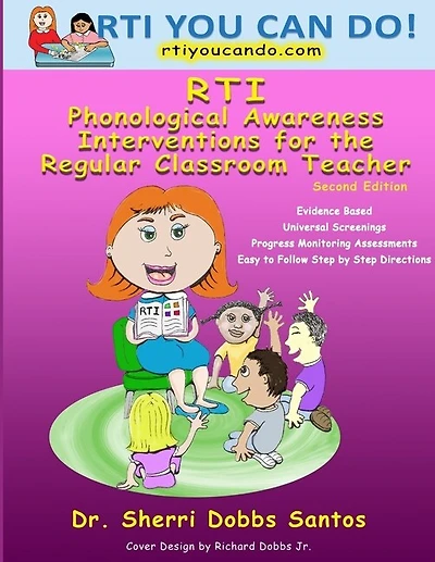 Rti: Phonological Awareness Interventions for the Regular Classroom Teacher