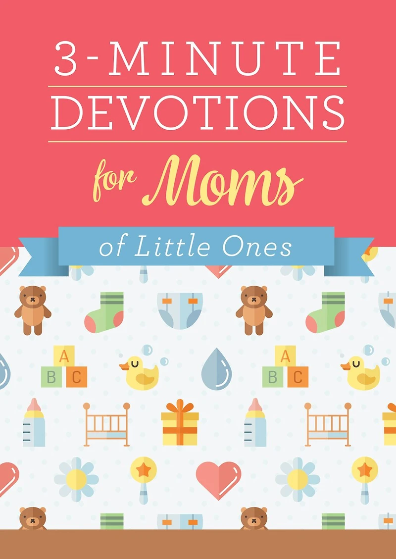 3-minute Devotions For Moms Of Little Ones