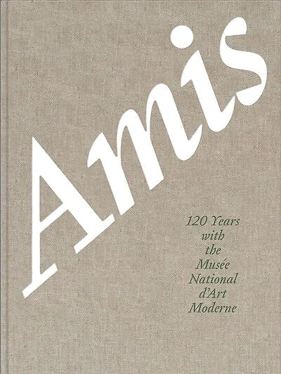 Amis: 120 years with the Musée national d'art moderne