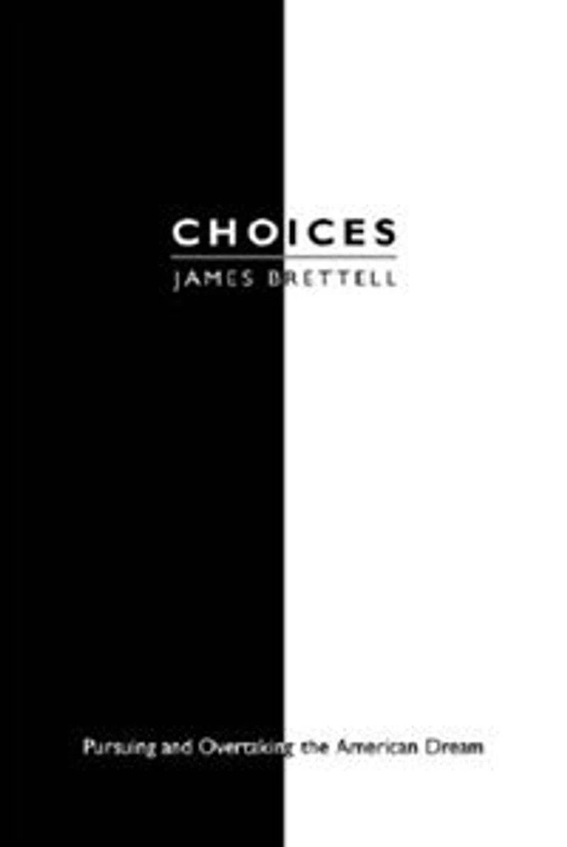 Choices: Pursuing and Overtaking the American Dream