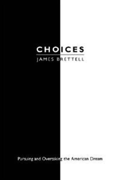 Choices: Pursuing and Overtaking the American Dream