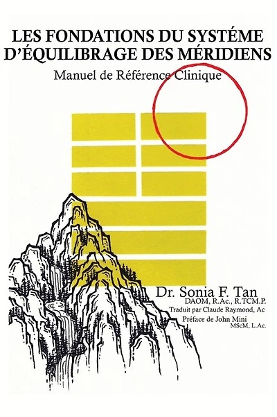 Les fondations du Système d'Équilibrage des Méridiens: Manuel de référence clinique