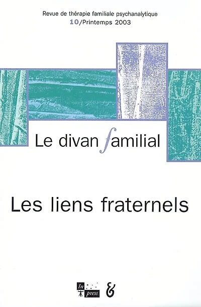Divan familial (Le), n°10. Les liens fraternels