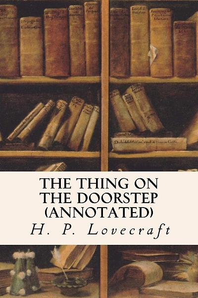 The Thing on the Doorstep (annotated)