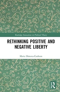Rethinking Positive and Negative Liberty