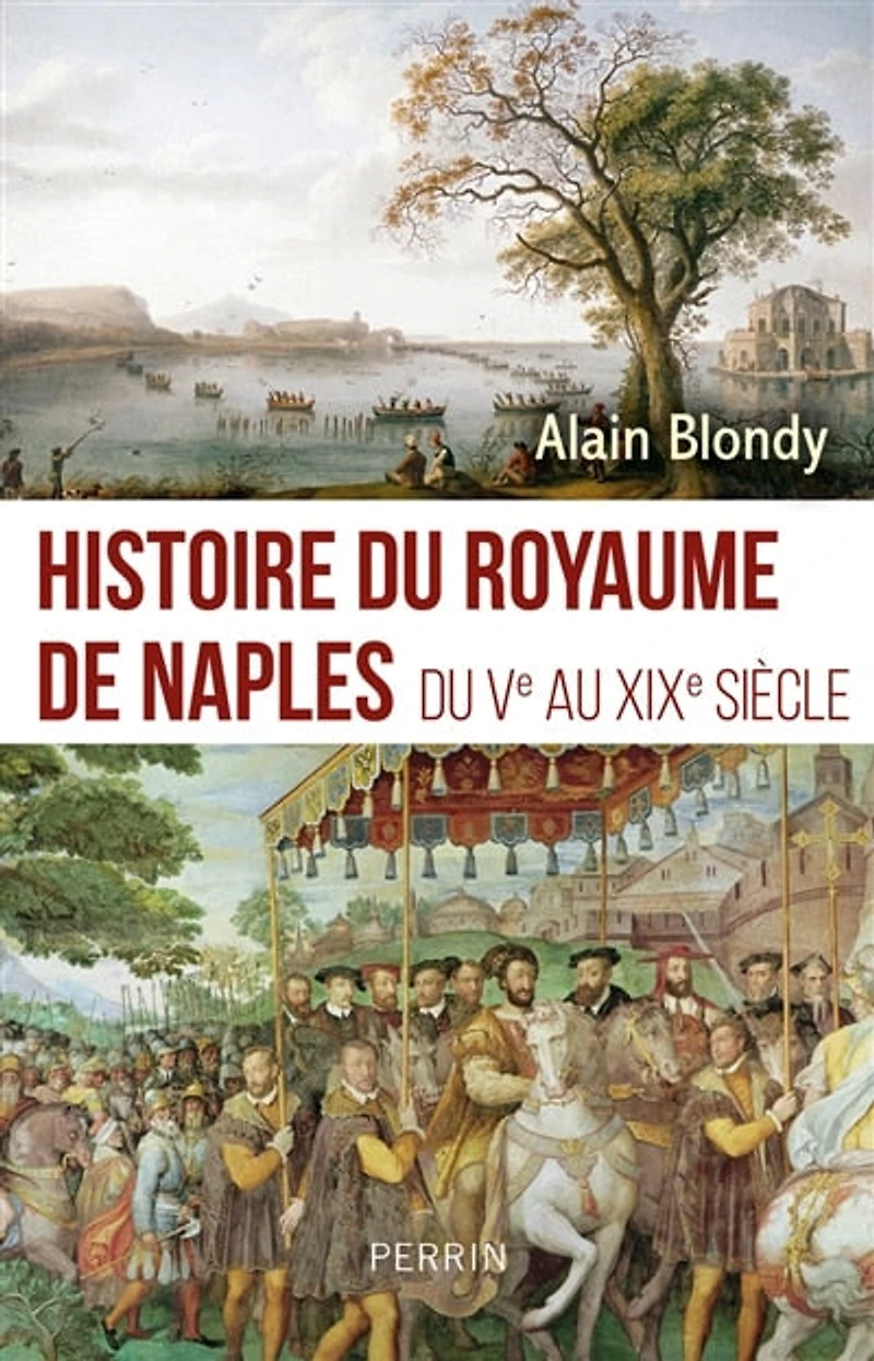 Histoire du royaume de Naples: Ve au XIXe siècle