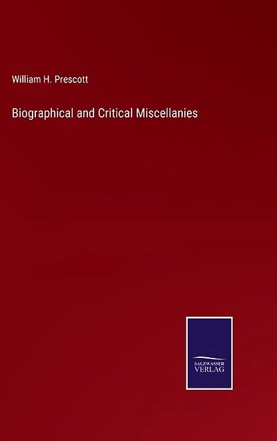 Biographical and Critical Miscellanies