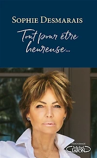 TOUT POUR ETRE HEUREUSE