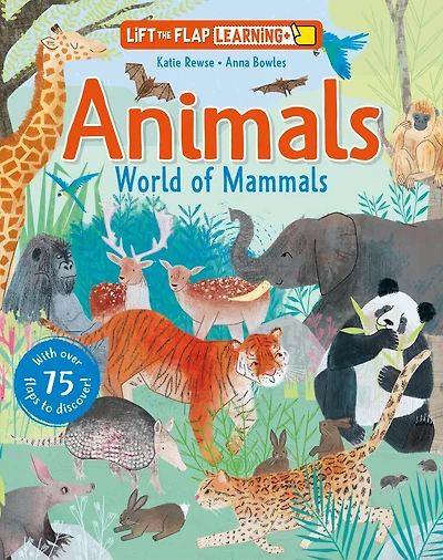 Lift the Flap: Learning+ Animals: World of Mammals