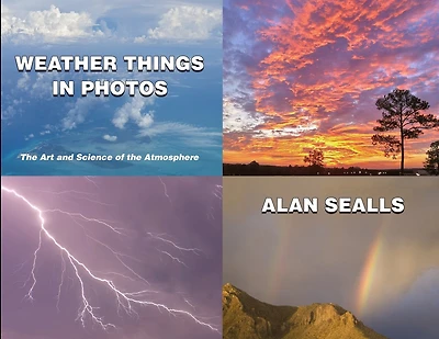 Weather Things in Photos: The Art and Science of the Atmosphere