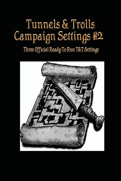 Tunnels & Trolls Campaign Settings #2: A Campaign Setting Supplement
