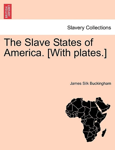 The Slave States Of America. [with Plates.]