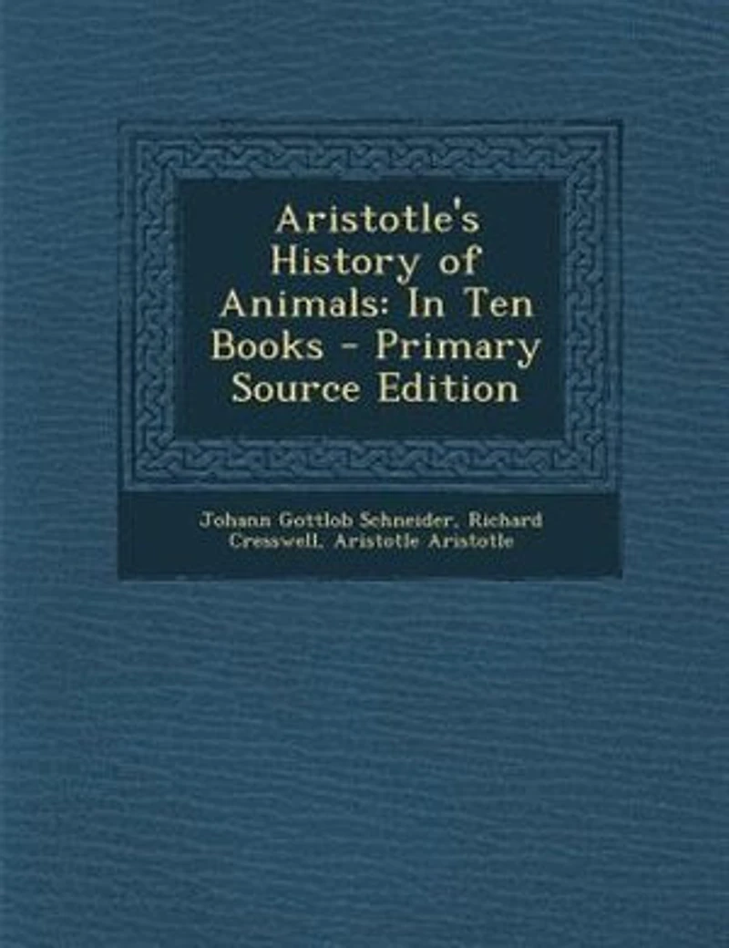 Aristotle's History of Animals: In Ten Books - Primary Source Edition