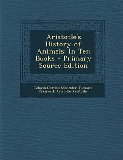 Aristotle's History of Animals: In Ten Books - Primary Source Edition