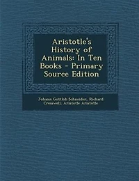 Aristotle's History of Animals: In Ten Books - Primary Source Edition