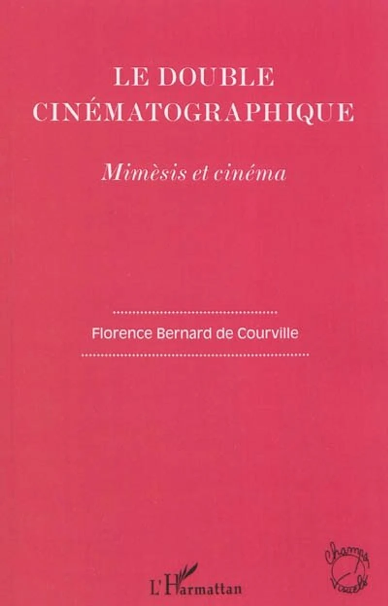 Le double cinématographique - mimèsis et cinéma