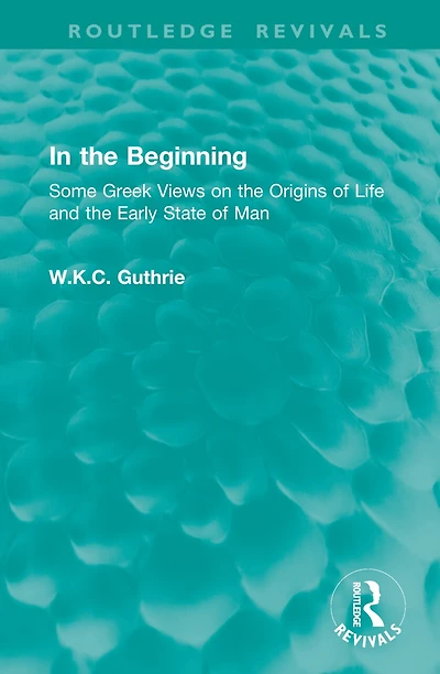 the Beginning: Some Greek Views on Origins of Life and Early State Man