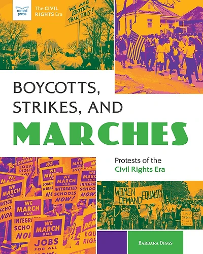 Boycotts, Strikes, And Marches: Protests Of The Civil Rights Era