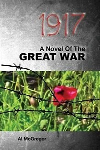 1917: A Novel Of The Great War