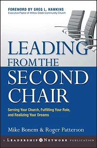 Leading from the Second Chair: Serving Your Church, Fulfilling Role, and Realizing Dreams