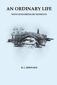 An Ordinary Life: With Extraordinary Moments