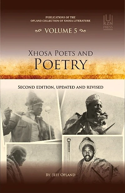 Xhosa Poets And Poetry: Second Edition, Updated And Revised