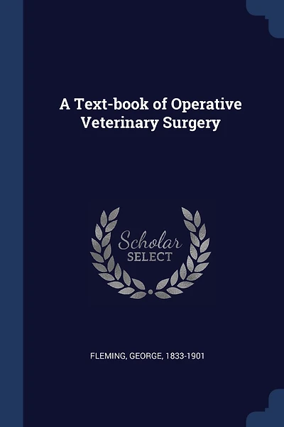 A Text-book of Operative Veterinary Surgery