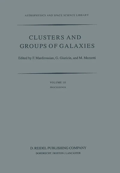 Clusters and Groups of Galaxies: International Meeting Held in Trieste Italy, September 13-16, 1983