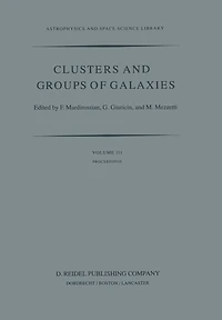 Clusters and Groups of Galaxies: International Meeting Held in Trieste Italy, September 13-16, 1983